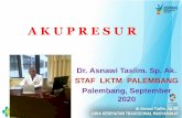 A K U P R E S U R · 2020. 9. 1. · Sp. Ak. STAF LKTM PALEMBANG Palembang, September 2020 . PENDAHULUAN ... Kasus gawat darurat . KONDISI YANG TIDAK BOLEH DILAKUKAN AKUPRESUR 7.