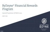 ByDzyne Financial Rewards Program · 2020. 11. 5. · just a product company or a compensation plan company, but a company created for people. This is why ByDzyne® gives you the