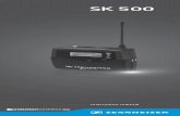 SK 500 - Sennheiser · 2018. 8. 30. · The SK 500 G3 bodypack transmitter The SK 500 G3 bodypack transmitter This bodypack transmitter is part of the evolution wireless series generation
