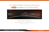 multiCLASS Touch Screen · 2020. 5. 5. · Info@multiclass.com multiCLASS – “El poder de la sencillez”. multiCLASS Touch Screen . Manual de instalación . Modelo: MCSC6520P06