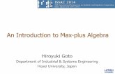 An Introduction to Max-plus Algebra - ISSAC Conference...Outline of Today's Tutorial Part I. Introduction Why max-plus algebra? What is max-plus algebra? How to use? Part II. Relevant