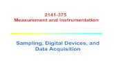 Sampling, Digital Devices, and Data Acquisitionpioneer.netserv.chula.ac.th/~tarporn/2141375/HandOut/...conversion and quantization errors to the uncertainty in the digital representation