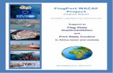 FlagPort WACAF Project - Abuja MOU1 1. INTRODUCTION This document is the second periodic 6-months progress report for the FlagPort WACAF Project covering the period from 25 November