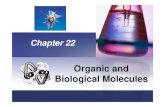 Organic and Biological Molecules 102 · PDF file Chapter 22 Preview Organic and Biological Molecules Alkanes: Saturated Hydrocarbons Isomerism, Nomenclature, Reactions of alkanes,