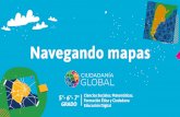 Navegando mapas · 2020. 10. 30. · Navegando mapas 5°- 6°- 7° GRADO ... 8) ¿Qué relación podés establecer entre el crecimiento urbano de la Ciudad de Buenos Aires y los espacios