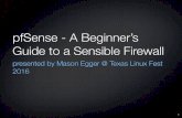 pfSense - A Beginner’s Guide to a Sensible Firewall · pfSense load balancer built on OpenBSDs relayd 16. Captive Portal Allows for you to direct users to a web page before Internet