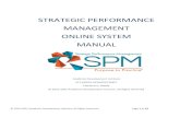 Strategic Performance Management Online System Manual...The SPM Online Tool is a web-based management tool for a strategic performance management (SPM) system. It allows It allows