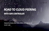 ROAD TO CLOUD PEERINGpeeringforum.myix.my/sites/default/files/Road To Cloud...draft-gredler-idr-bgp-ls-segment-routing-ext-xx.txt BGP is the only protocol for Service and Tunnel QPPB/BGP