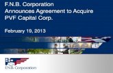 F.N.B. Corporation Announces Agreement to Acquire PVF ...€¦ · 2/19/2013  · 14 PVF Capital Corp. (OH) 12 564 1.1 27 F.N.B. Corp. (PA) 3 60 0.1 Totals (1-10) 596 43,243 86.0 Totals