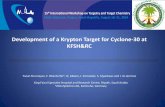 Development of a Krypton Target for Cyclone-30 at KFSH&RC · 2020. 8. 26. · Development of a Krypton Target for Cyclone-30 at KFSH&RC Faisal Alrumayan, F. Oberdorferb, Q. Akkam,