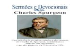 Charles Spurgeon · 2017. 5. 12. · 6 Charles Spurgeon: Uma Breve Biografia por Professor Robert H. Ellison † NASCE em Kelvedon, Essex, Inglaterra, em 19 de Junho de 1834. †