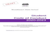 Student Code of Conduct - Broadbeach State School · 2020. 12. 2. · Student Code of Conduct Every student succeeding Every student succeeding is the shared vision of Queensland