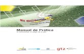 Manual de Prática · 2015. 12. 24. · (Manual de Juego y Manual de Multiplicadores), como la reorientación realizada con los equipos nacional y regional de El Golombiao en enero