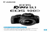 Basic Instruction Manualgdlp01.c-wss.com › gds › 9 › 0300010919 › 04 › eos-rebelsl1-100d-bim4-en.pdf The EOS REBEL SL1/EOS 100D is a digital single-lens reflex camera featuring
