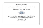 CTOD UG Templateautomated commercial environment (ace) reports for the trade . u.s. customs and border protection . office of international trade . version 1.0 . october 2013