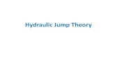 Hydraulic Jump Theory - EMU Academic Staff Directory · 2020. 1. 31. · Hydraulic jump is more important phenomenon from practical viewpoint. If a geomorphologic (cross-section,
