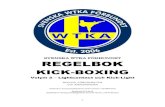 SVENSKA WTKA FÖRBUNDET REGELBOK · kickboxing – Lightcontact, då de ursprungliga Kick-boxing reglerna tillät spatk mot låret samt även ibland kallad Light Lowkick). Lightcontact