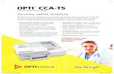 OPTI CCA-TS - MEDISTAOPTI™ CCA-TS • Patented optical fluorescence technology— Unique design uses light as a reference, not an electrode, offering inherent reliability. • Crucial