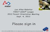 Los Altos Robotics FIRST LEGO League 2012 Parent ...losaltosrobotics.org/FLL/Resources/2012/ParentMeeting...•Introduction To FIRST and FLL • Los Altos Robotics Organization •