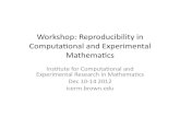 Workshop:)Reproducibility)in) Computaonal)and ......This report summarizes discussions that took place during the ICERM Workshop on Reproducibility in Computational and Experimental