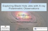 Exploring Black Hole Jets with X-ray Polarimetric Observations · 2015. 5. 4. · X-ray polarimetry: history – OSO-8 → measured polarization from Crab nebula (~20%, ~30o relative