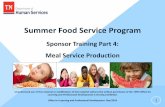 Summer Food Service Program - TN.gov · Sponsor Training Part 4: Meal Service Production . This online training contains audio narration. Please adjust the volume on your speakers