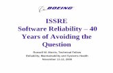 ISSRE SOFTWARE RELIABILITY...ISSRE Software Reliability –40 Years of Avoiding the Question Russell W. Morris, Technical Fellow Reliability, Maintainability and Systems Health November
