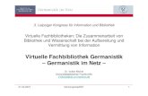 Virtuelle Fachbibliothek Germanistik – Germanistik im Netz...21.03.2007 bid-kongress2007 3 …GiN in aller Kürze… • Förderinstanz: DFG • Projektstart: 1.11.2004 • Im Netz