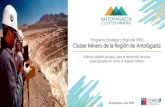 Programa Estratégico Regional (PER) Cluster Minero de la ......•Minería, motor del desarrollo de Chile: 24% PIB y exportaciones por US$ 40.000 millones. • Antofagasta principal