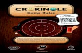 Game Rules - Woodestic Crokinole · 2015. 2. 17. · the player can not (or do not want to) hit an opposing disc directly, he/she may strike an own disc to the opposing disc to achieve