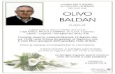 OLIVO BALDAN - GhirardoBALDAN DI ANNI 89 Addolorati ne danno il triste annuncio: i figli IVANO, PAOLO e SABRINA, le nuore, il genero, i nipoti, i cognati, i famigliari ed amici tutti.