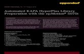 Automated KAPA HyperPlus Library Preparation with the epMotion · > Mineral oil, PCR/molecular biology grade (Sigma-Aldrich , order no. M5904-500ML) > KAPA HyperPlus Library Preparation