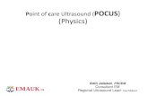Point of care Ultrasound (POCUS (Physics) · Ultrasound(USS) Physics •Ultrasound is a sound wave and is type of mechanical energy •Frequency used- 2-20 MHz •Generation of USS