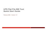 UPS Flat File Bill Tool Quick Start Guide Feb 2005 · 2005. 8. 19. · UPS Flat File Bill Tool Quick Start Guide v. 1.41 5 Steps 1 – 2: Review Tool Questions and Enroll Tool Checklist
