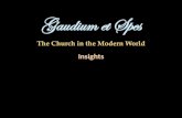Gaudium et Spes - deacondavid.org · Gaudium et Spes The Church in the Modern World Insights. Modern Catholic Social Teaching 1891-1991 1891-Rerum Novarum(Leo XIII) (Condition of