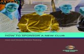STARTING FROM SCRATCH HOW TO SPONSOR A NEW ......STARTING FROM SCRATCH–HOW TO SPONSOR NEW CLUBS 5 Remember not to stand between the screen or flipchart and your audience or you will
