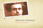Antonio Gramsci - WordPress.com...2012/10/10  · Antonio Gramsci : hegemony ! “Power can be maintained without force of the consent of the dominated can be obtained through education