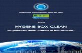 HYGENE BOX CLEAN - Hc Projecthcproject.eu/wp-content/uploads/2018/05/Brochure-web-italiano.pdf · HYGENE BOX CLEAN Produciamo e controlliamo l’ozono dal 1996 “la potenza della