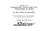 2017 SNOW SPORTS TRADE FAIR CATALOGUE · 2018. 7. 16. · 2 2017 SNOW SPORTS TRADE FAIR QUEENSTOWN EVENTS CENTRE 18-20 OCTOBER 2017 2017 Programme: Tuesday 17 Oct 8.00am – 5.00pm