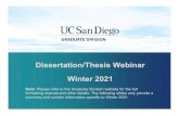 Dissertation/Thesis Webinar Winter 2021...Final Report Form (Combined Defense and Dissertation/Thesis approval) Master’s students must pay a $25 thesis submission fee. This fee is