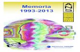 Memoria 1993-2013 - Instituto DanoneConsejo Científico, no se pierdan; y aún se mejoren para garantizar el éxito de esta segunda etapa de la historia del Instituto Danone. Con mis/nuestros