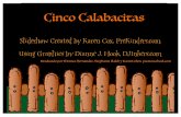 Cinco Calabacitas · Traducido por Monica Hernandez, Stephanie Balch y Tami Colón, pasitosschool.com. Cinco calabacitas sentadas en un portón. La primera dijo, “Ya es tarde."