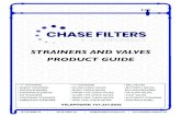 STRAINERS AND VALVES PRODUCT GUIDE - Industrial Filter … · 2020. 6. 17. · Chase offers a variety of products to your specifications Our fabricated products include: Chase offers