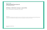HPE MSA 1040 User Guide - GfK EtilizeMSA 1040 User Guide For firmware release GL220 Part Number: 762783-004 Published: December 2015 Edition: 1 Abstract This document describes initial