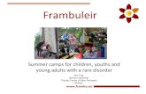 Frambuleir - Greiningar- og ráðgjafarstöð ríkisins... The purpose of Frambu’s summer camps •To offer holiday experiences in a safe and inclusive environment with the purpose