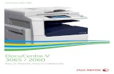 DocuCentre-V 3065 / 2060 - Fuji Xerox-d... · 2020. 5. 29. · DocuCentre-V 3065 / 2060 *1: A4 LEF *2: Fuji Xerox Standard Paper (A4 LEF) 200dpi, to Folder. B / W, Colour Copy ppm*1