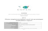Pilots implementation and 1st prototype evaluation report...Page 2 evaluation report _2017-11-01_v0 7_subm.docx Abstract This deliverable reports on the pilots’ implementation and