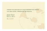 CROSS-VALIDATION OF SCATTEROMETER WINDS VIA SEAVIA … · 2010. 6. 14. · CROSS-VALIDATION OF SCATTEROMETER WINDS VIA SEAVIA SEA--LEVEL PRESSURE RETRIEVALLEVEL PRESSURE RETRIEVAL