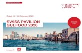 SWISS PAVILION Register now! GULFOOD 2020 · 2019. 6. 26. · Gulfood fees Gulfood Compulsory Internet Listing Gulfood Compulsory Insurance and Registration fee Total amount: approx.