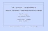 The Dynamic Controllability of Simple Temporal Networks ... The Dynamic Controllability of Simple Temporal Networks with Uncertainty Luke Hunsberger Vassar College Poughkeepsie, NY,